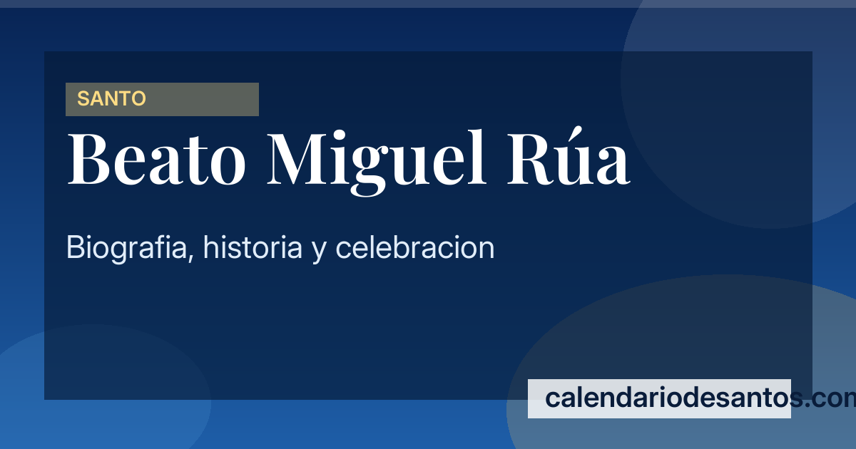 Beato Miguel Rúa: Primer sucesor de Don Bosco