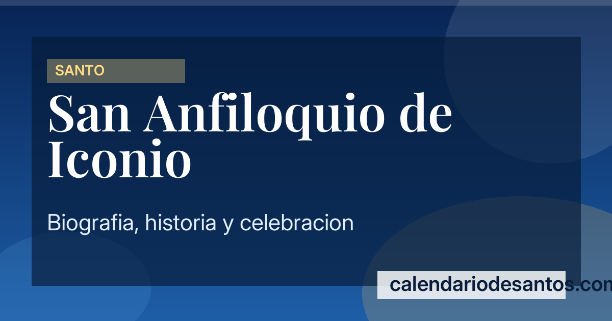 San Anfiloquio de Iconio - Defensor de la Fe Católica