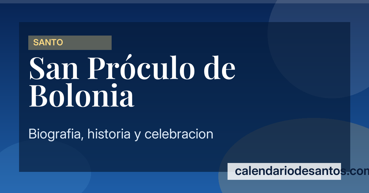 San Próculo de Bolonia - Mártir del Siglo III