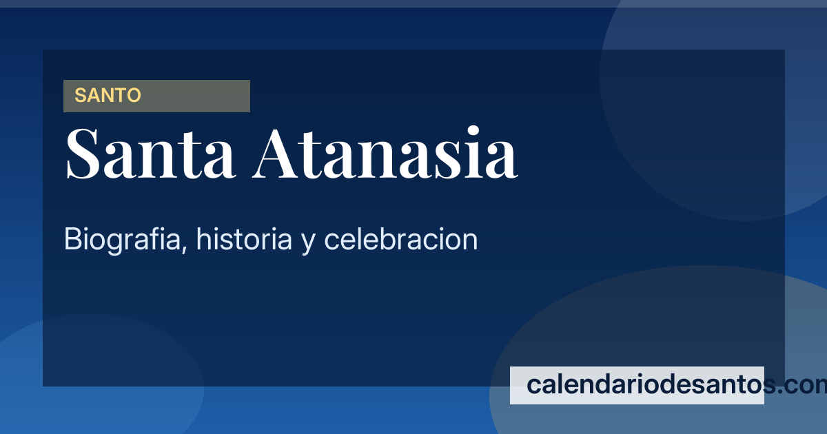 Santa Atanasia - Ejemplo de Virtud Monástica