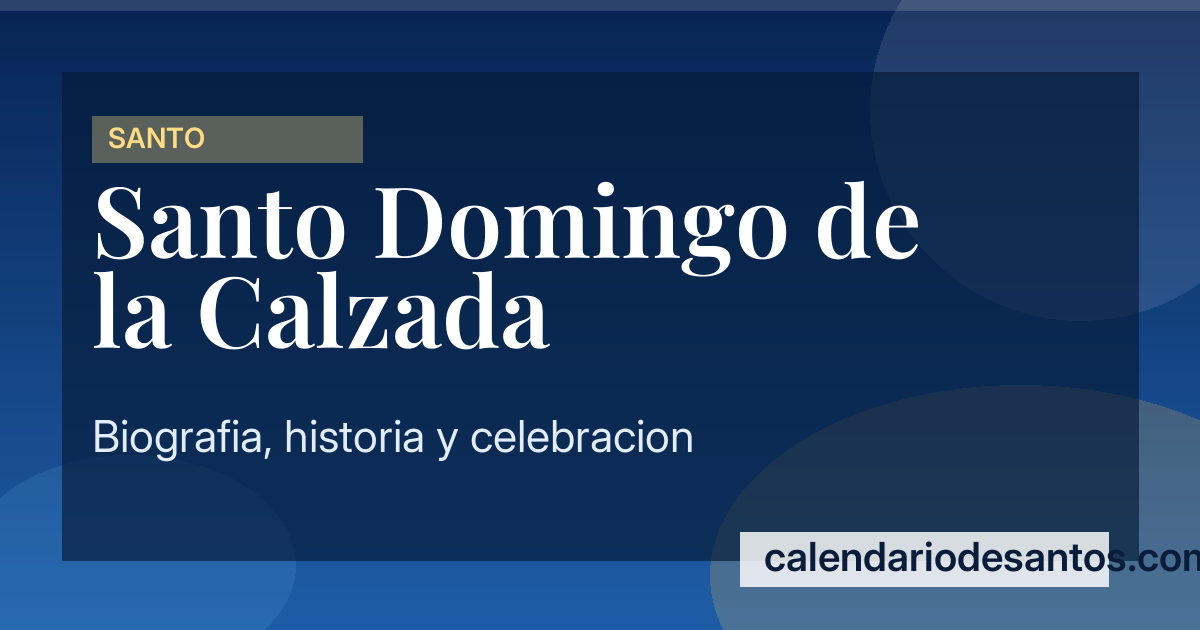 Santo Domingo de la Calzada - Patrono de Ingenieros